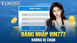 Chia sẻ quy trình đăng nhập Vin777 cho thành viên mới