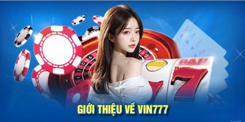 Sơ lược về Vin777